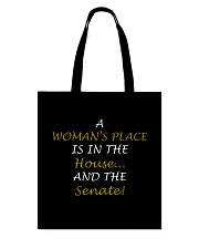 A Woman's Place is in the House and the Senate - Tote Bag